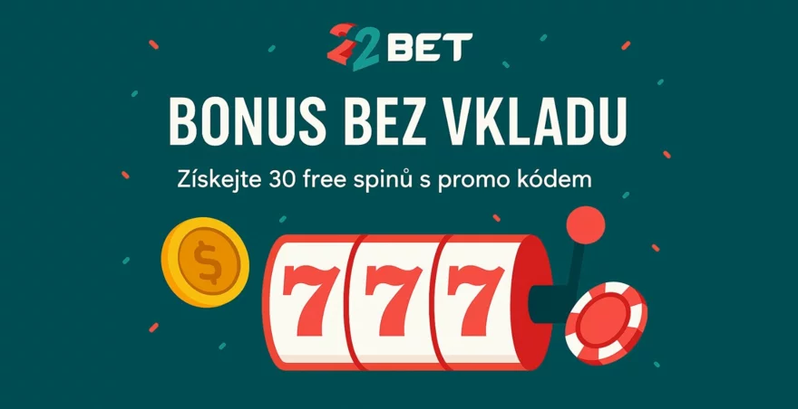 22bet bonus bez vkladu: Jak získat no deposit bonus v roce 2025
