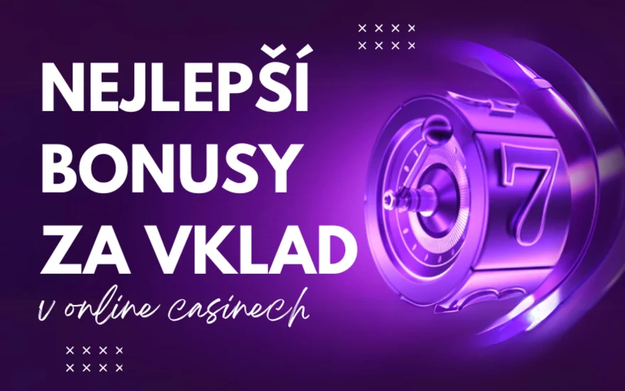 Nejlepší online casino bonusy za vklad 2025