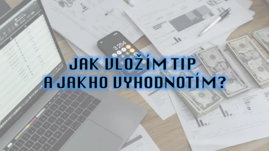 Jak vložím tip a jak ho vyhodnotím?