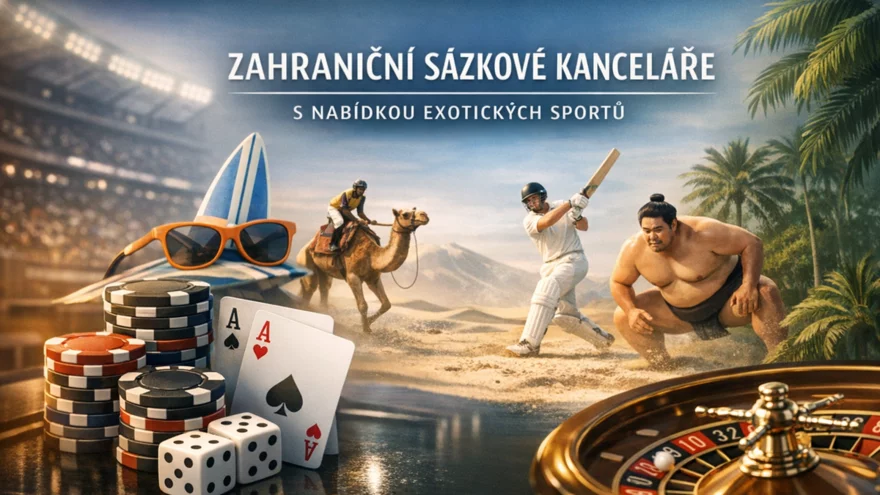 Zahraniční sázkové kanceláře s nabídkou exotických sportů