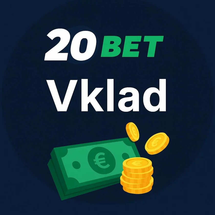 Vklad do 20Bet - návod a metody
