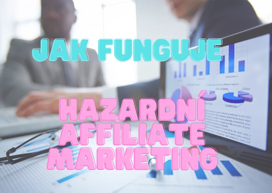Jak funguje hazardní affiliate marketing