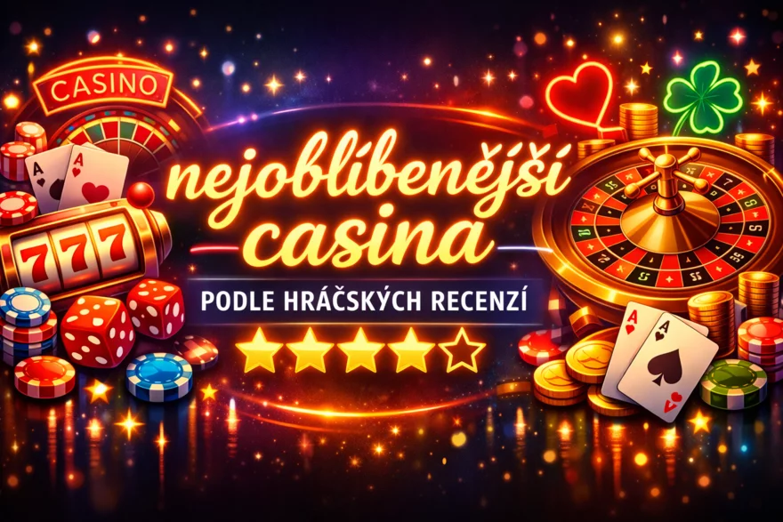 Nejoblíbenější casina podle hráčů