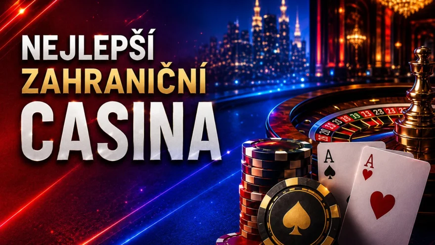 Nejlepší zahraniční online casina pro české hráče (2026)