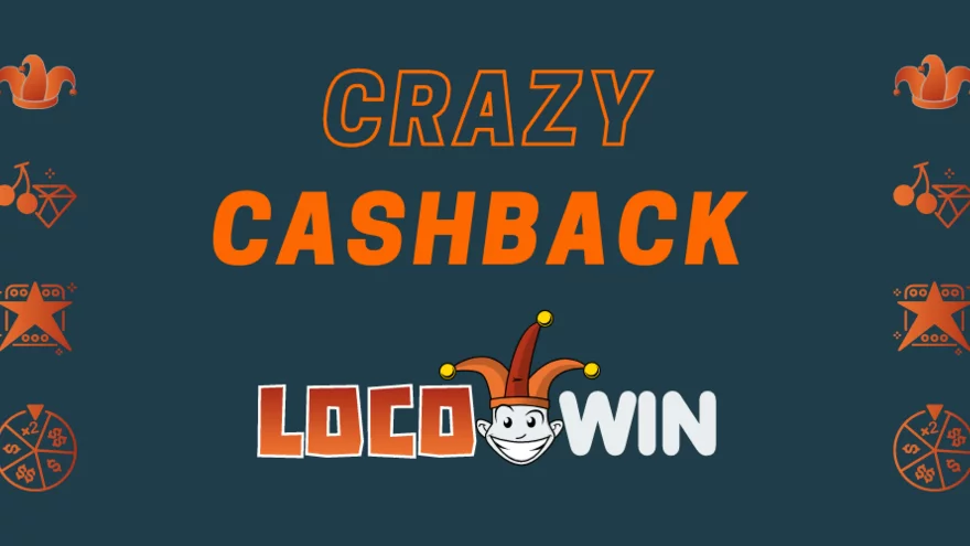 Crazy Cashback v casinu LocoWin vám přináší hotovost každé pondělí!