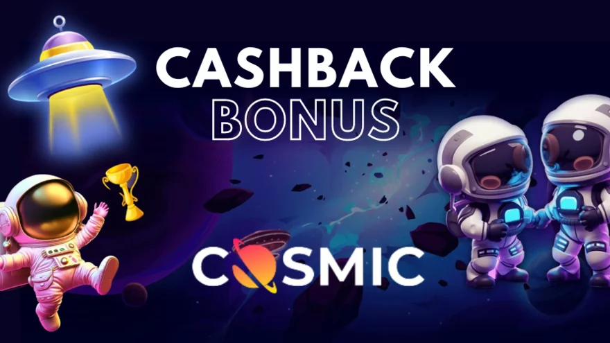Užijte si až 15% Cashback každý týden v casinu CosmicSlot!
