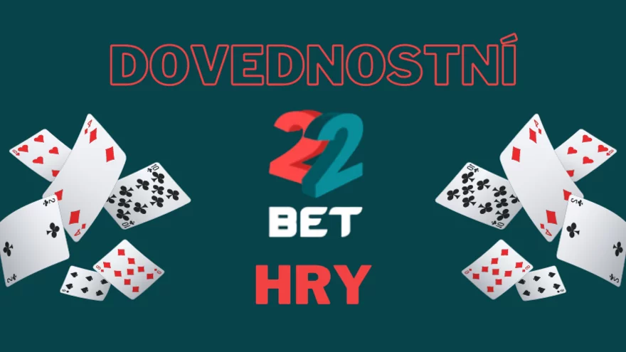 Znáte dovednostní hry? Proč si je nevyzkoušet v casinu 22Bet?