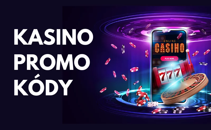 Casino promo kódy: Jak fungují a kde je získat?