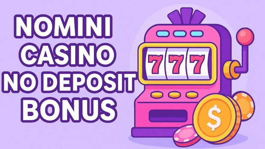 Nomini casino no deposit bonus – Existuje? Jaké další bonusy nabízí?