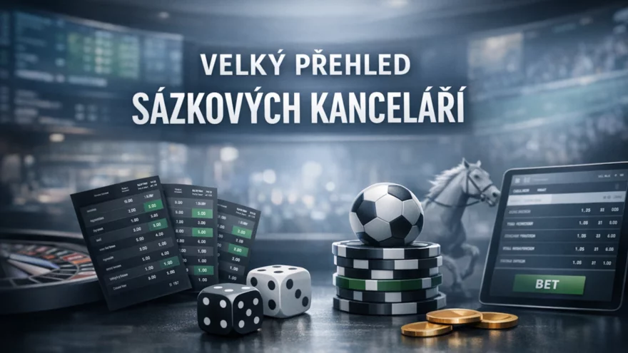 Velký přehled sázkových kanceláří