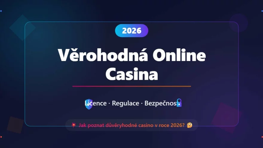 Nejvíce věrohodná online casina v roce 2026! 💥 Podle čeho je poznat? 🤔